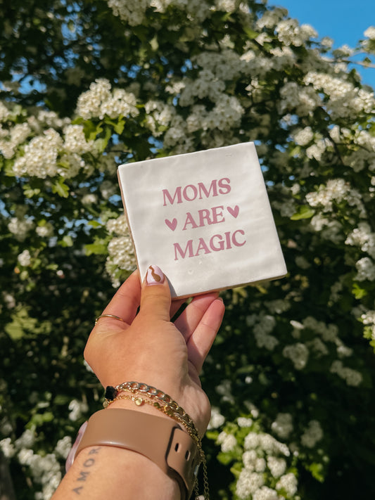 Tegeltje Mums are magic.