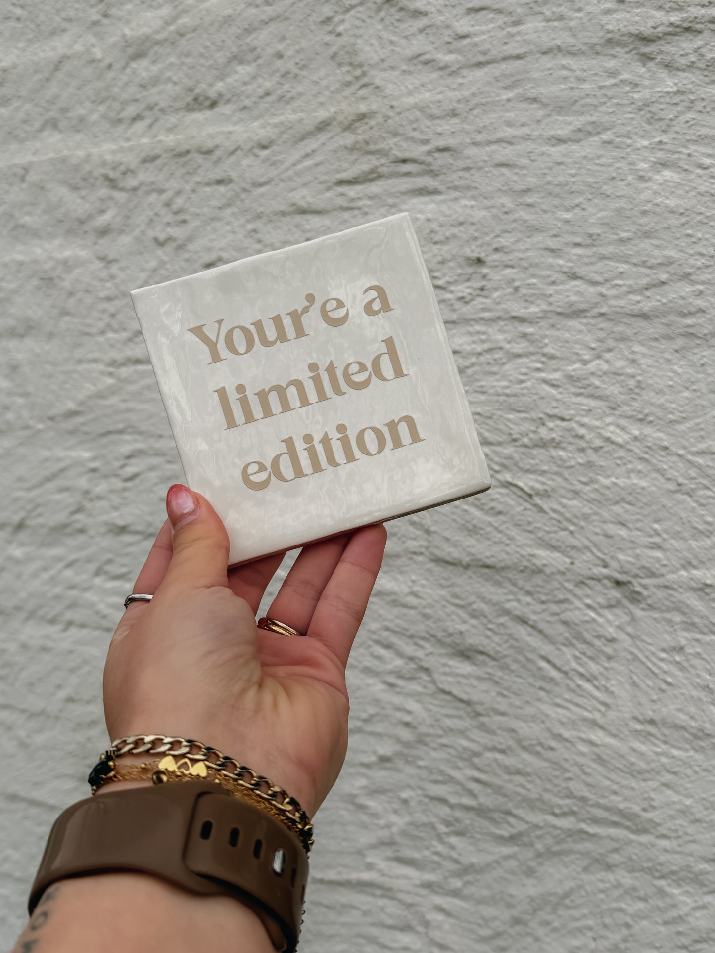 Tegeltje Your'e a limited